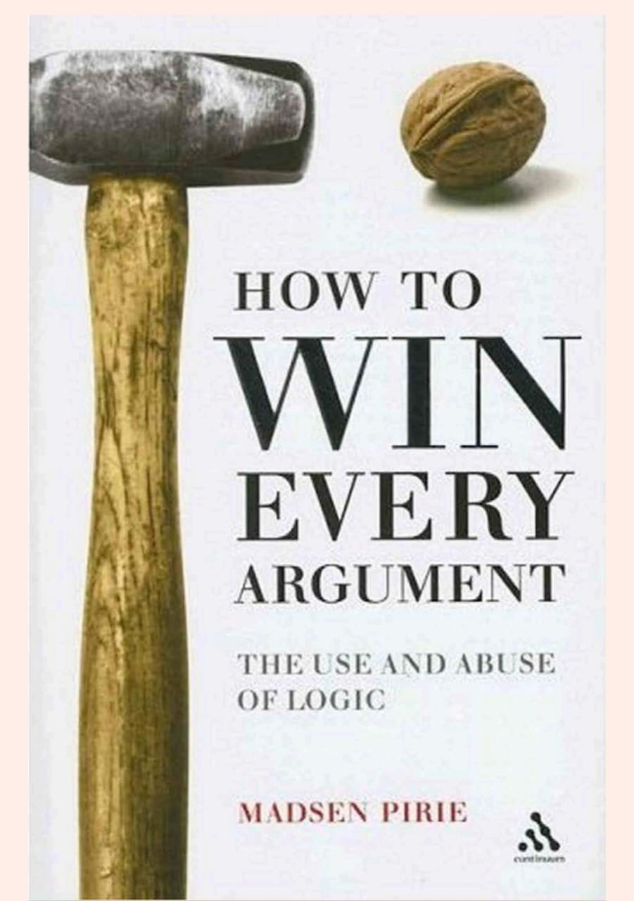 HOW TO WIN EVERY ARGUMENT